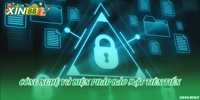 Công nghệ và biện pháp bảo mật tiên tiến