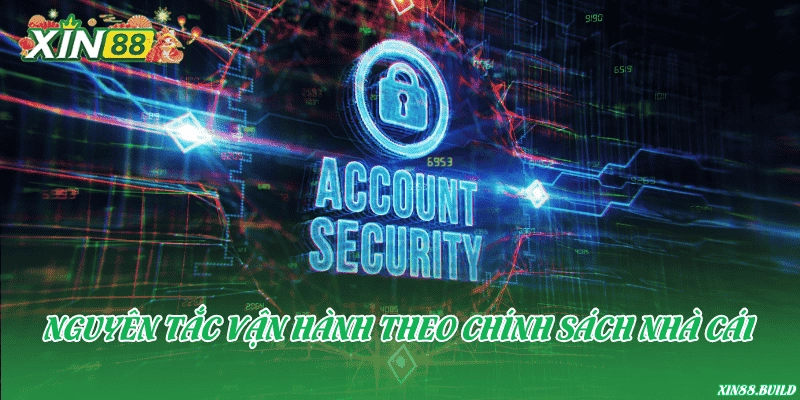 Nguyên tắc vận hành theo chính sách nhà cái