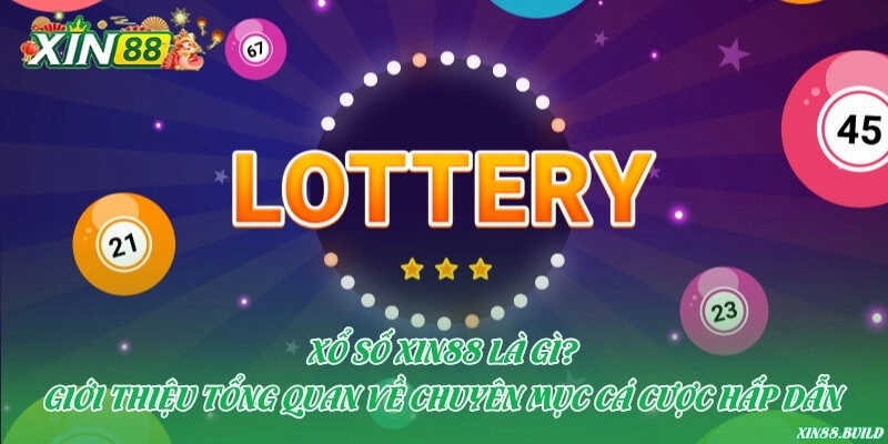Xổ số Xin88 là gì?